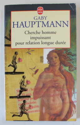 CHERCHE HOMME IMPUISSANT POUR RELATION LONGUE DUREE par GABY HAUPTMANN , 1995 foto