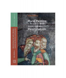 Mural Painting in the North of Moldavia. Aesthetic Modification and Restoration - Hardcover - Oliviu Boldura - ACS