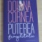 Puterea fragilitatii - Doina Cornea