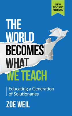 The World Becomes What We Teach: Educating a Generation of Solutionaries foto
