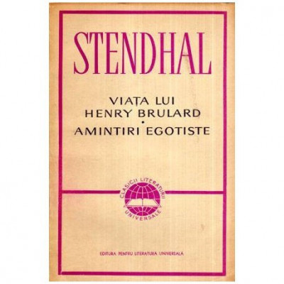 Stendhal - Viata lui Henry Brulard - Amintiri Egotiste - 114521 foto