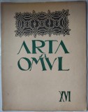 REVISTA ARTA SI OMUL / ANUL II NR. XVI (DE FAPT NR. 16-17) 1934 (Dir: Augustin Clonda) [Horia Stamatu/N.Buicliu/G.Zlotescu/Mihail Jora/Gabriel Negry+]