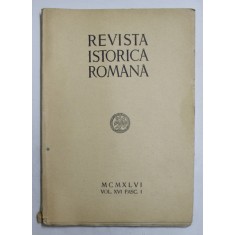 REVISTA ISTORICA ROMANA , VOL. XVI , FASC. I , 1946