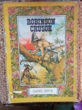 ROBINSON CRUSOE * DANIEL DEFOE / ILUSTRAȚII IACOB DEZIDERIU/ LIMBA FRANCEZĂ