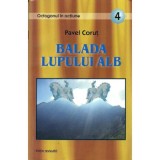 Balada lupului alb - Pavel Corut