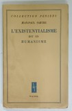 L 'EXISTENTIALISME EST UN HUMANISME par JEAN - PAUL SARTRE , 1946