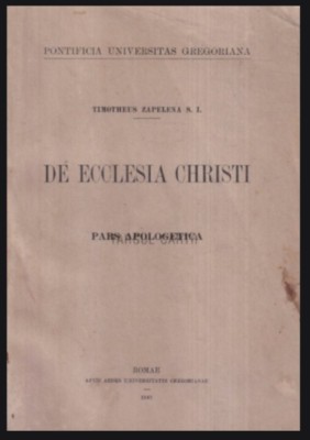 De ecclesia Christi Pars apologetica Timotheus Zapelena S. I. 1940 400p foto