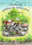 Taraboi in gradina de zarzavaturi - Sven Nordqvist - Trei
