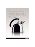 Modern Living Accessories - Hardcover - *** - H. F. Ullmann Publishing