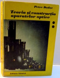 TEORIA SI CONSTRUCTIA APARATELOR OPTICE , VOL II de PETRE DODOC , 1989