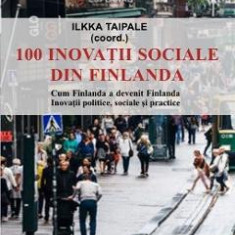 100 inovatii sociale din Finlanda - Ilkka Taipale