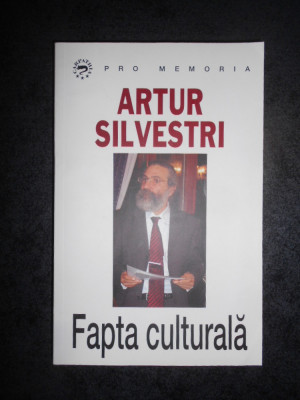 ARTUR SILVESTRI - FAPTA CULTURALA foto