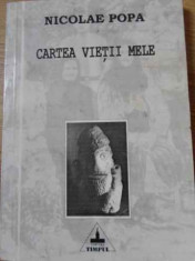 CARTEA VIETII MELE-NICOLAE POPA foto