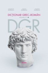 Dictionar grec-roman. Volumul VI/Constantin Georgescu, Simona Georgescu, Theodor Georgescu