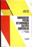 INDRUMATOR PENTRU DETERMINAREA CALITATII MARFURILOR. MANUAL PENTRU CURSURI DE PERFECTIONARE SI CALIFICARE-D-353399