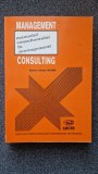 MANAGEMENT CONSULTING. MANUALUL CONSULTANTULUI IN MANAGEMENT - Milan Kubr