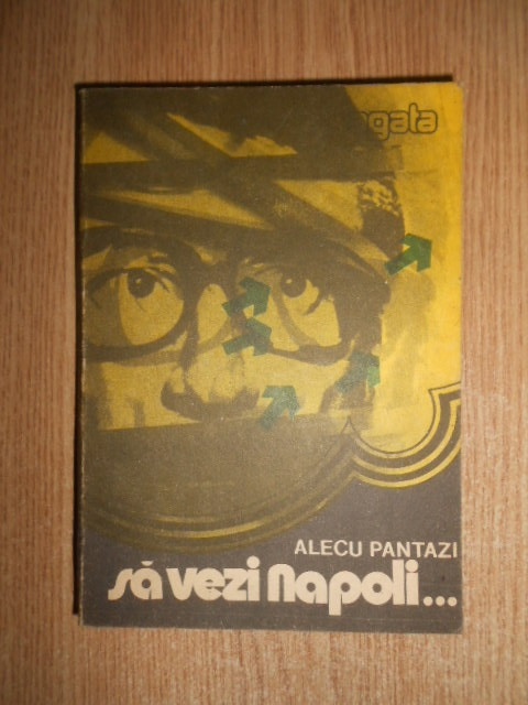 Alecu Pantazi - Sa vezi Napoli (1990)