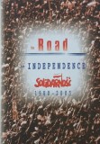 The Road to Independence. Solidarnosc (1980-2005)