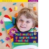 Matematica si explorarea mediului. Caiet de activitati. Clasa pregatitoare