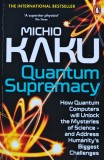 Cumpara ieftin Quantum Supremacy - 2023 - Michio Kaku (M222)