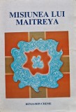 Cumpara ieftin Carte Misiunea lui Maitreya vol.1, Autor Benjamin Creme, Editura Share, 1990, Brosata, 476 pagini, Limba Romana, Dimensiuni 14x20x2cm