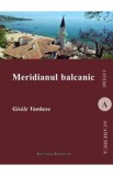 Meridianul balcanic - Gisele Vanhese