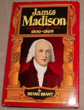 James Madison : Secretary of State, 1800-1809 /​ by Irving Brant