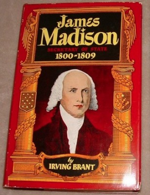 James Madison : Secretary of State, 1800-1809 /​ by Irving Brant foto
