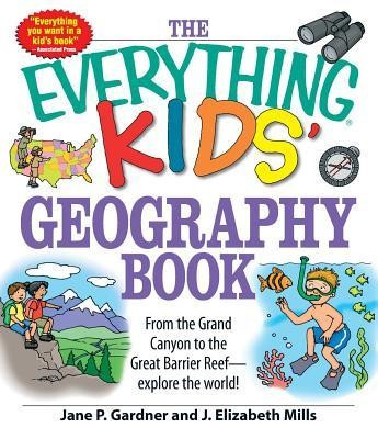 The Everything Kids&amp;#039; Geography Book: From the Grand Canyon to the Great Barrier Reef - Explore the World! foto