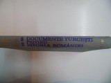 DOCUMENTE TURCESTI PRIVIND ISTORIA ROMANIEI 1774 - 1791 , VOL II , CONTINE DEDICATIE de MUSTAFA A. MEHMET , 1983