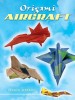 Origami Aircraft: Carte in Engleza cu Instructiuni Avansate pentru Pliat Avioane din Hartie - 16 Modele Functionale (Bandit, Cyclone, Firestorm)