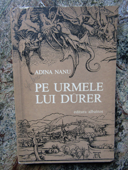 Pe urmele lui Durer - ADINA NANU