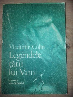 Legendele tarii lui Vam- Vladimir Colin foto