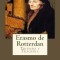 Erasmo de Rotterdan: Triunfo y Tragedia