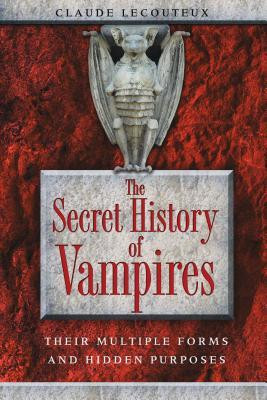 The Secret History of Vampires: Their Multiple Forms and Hidden Purposes foto