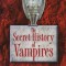 The Secret History of Vampires: Their Multiple Forms and Hidden Purposes