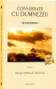 Conversații cu Dumnezeu (3 volume) - Paperback - Neale Donald Walsch - For You
