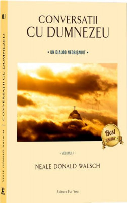 Conversații cu Dumnezeu (3 volume) - Paperback - Neale Donald Walsch - For You foto