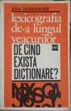 LEXICOGRAFIA DE-A LUNGUL VEACURILOR. DE CAND EXISTA DICTIONARE?-ANA CANARACHE-239726