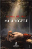 Mirungere - Horia Zilieru