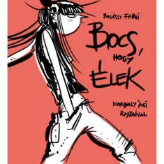 Bocs, hogy &eacute;lek - Bal&aacute;ssy Fanni