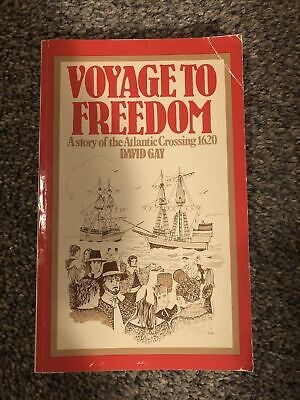 Voyage to Freedom A history of the Atlantic Crossing 1620 David Gay foto
