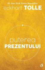 Puterea prezentului. Ghid de dezvoltare spirituala. Ed. a VI-a Eckhart Tolle foto