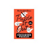 The New York Times Puzzle It Out: 200 Easy to Hard Crossword Puzzles