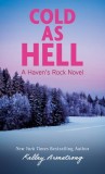 Cold as Hell: A Haven's Rock Novel