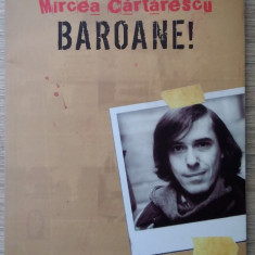 Mircea Cărtărescu / BAROANE!