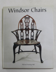 WINDSOR CHAIRS - AN ILLUSTRATED CELEBRATION by MICHAEL HARDING - HILL , 2003 foto