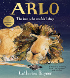 Arlo The Lion Who Couldn&#039;t Sleep | Catherine Rayner