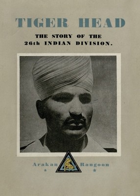 Tiger Head: The Story of the 26th Indian Division foto