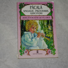 Pacala - Snoave, proverbe, ghicitori - Bibliografie scolara - 1998